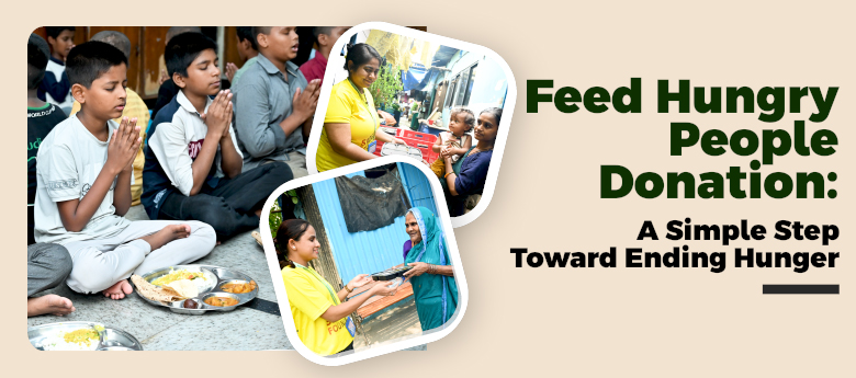 Feed Hungry People Donation: A Simple Step Toward Ending Hunger